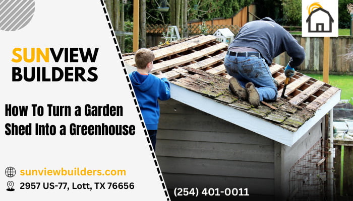 How To Turn a Garden Shed Into a Greenhouse
