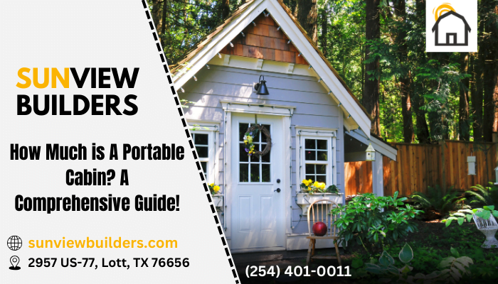 How Much is A Portable Cabin?