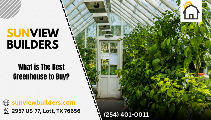 What is The Best Greenhouse to Buy?