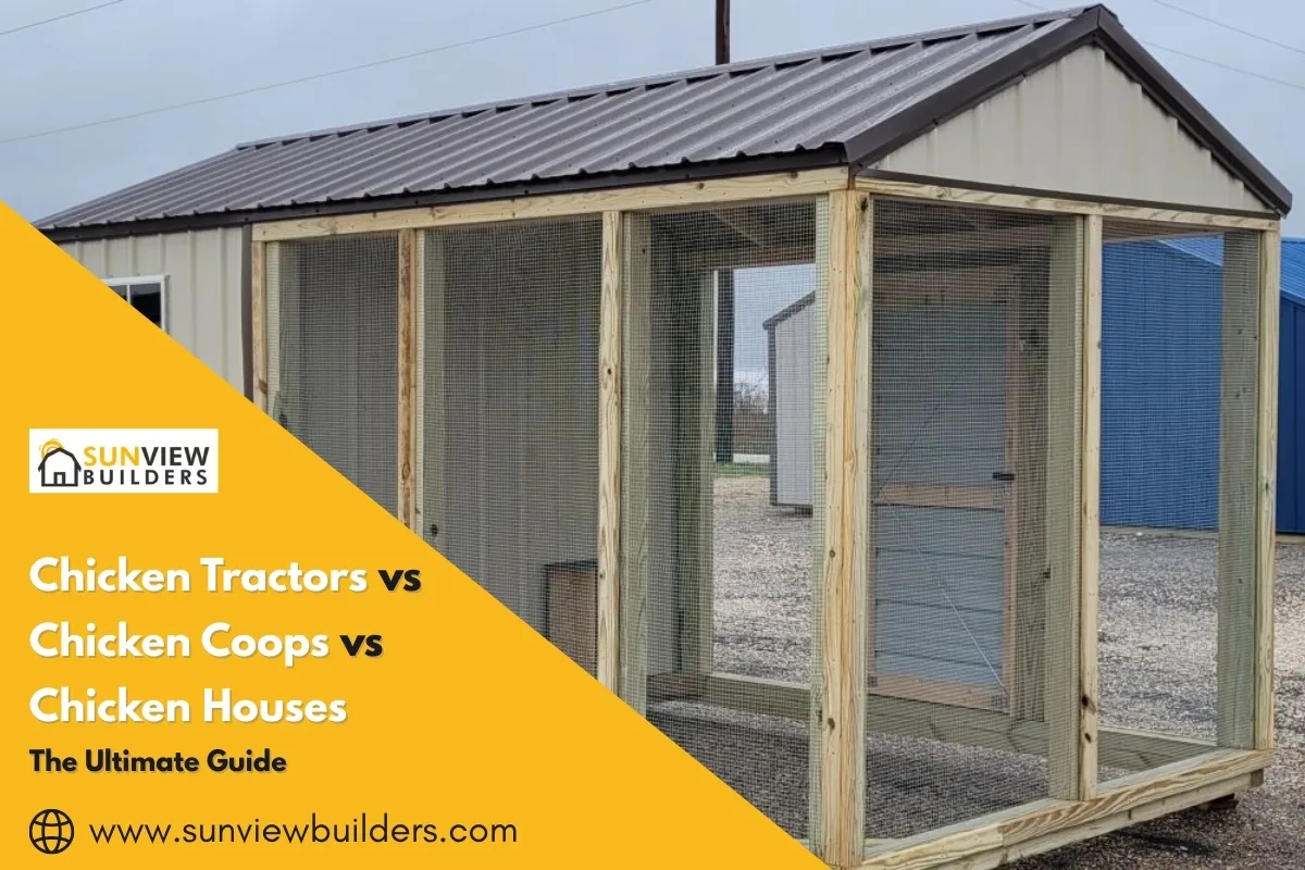 Chicken Tractors vs Chicken Coops vs Chicken Houses | The Ultimate Guide 