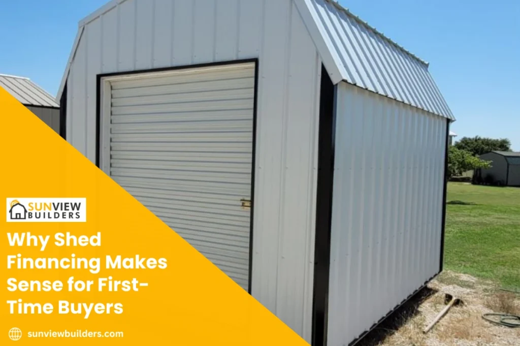 Why Shed Financing Makes Sense for First-Time Buyers