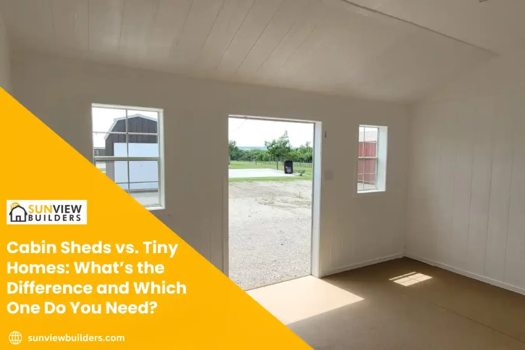 Cabin Sheds vs. Tiny Homes: What’s the Difference and Which One Do You Need?
