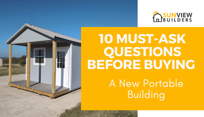 10 Must-Ask Questions Before Buying a New Portable Building
