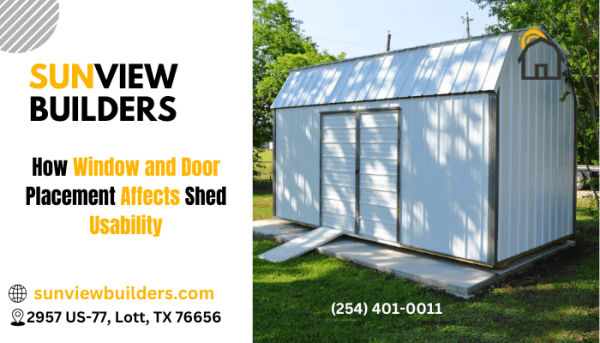 How Window and Door Placement Affects Shed Usability